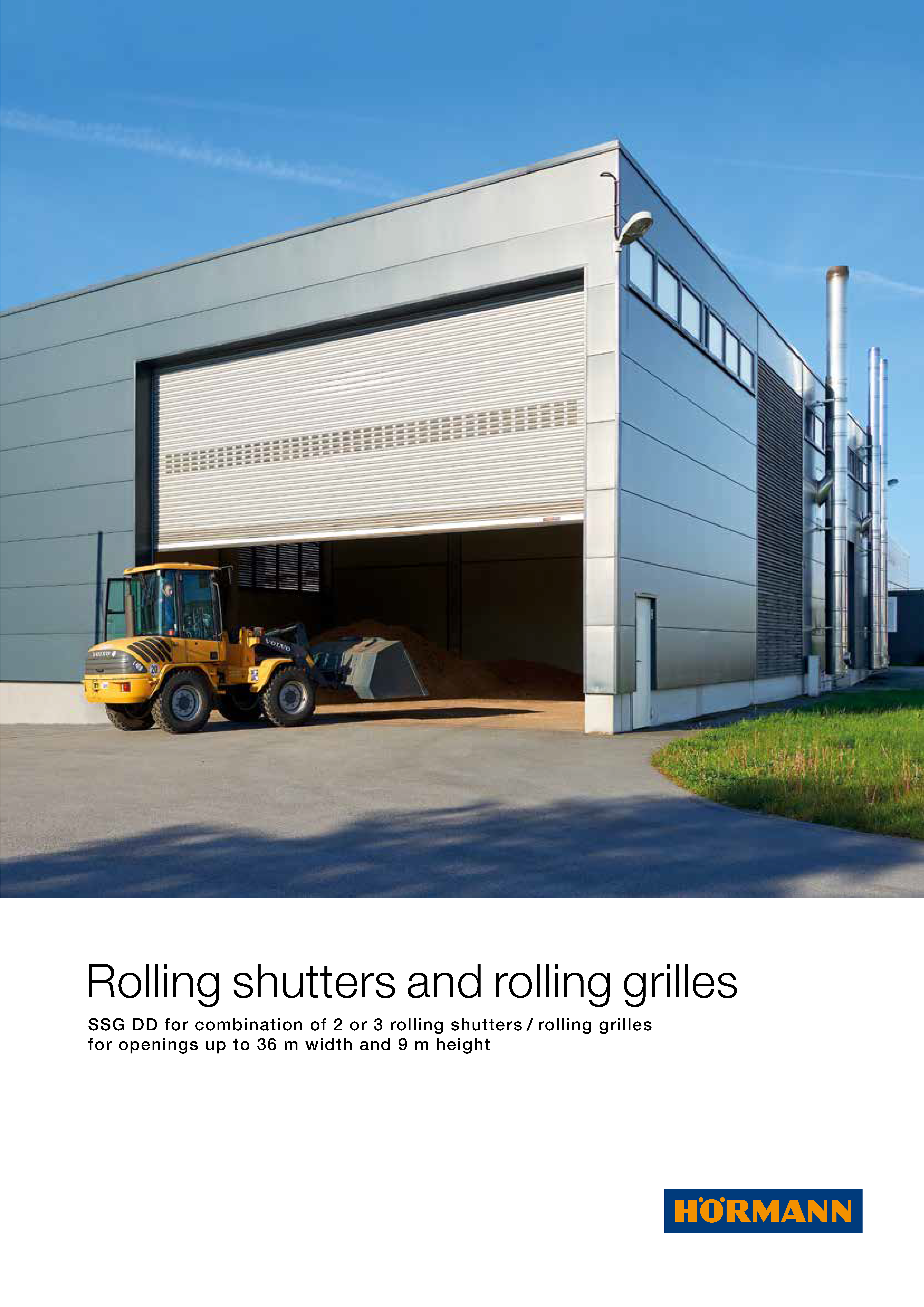 SSG DD for combination of 2 or 3 rolling shutters / rolling grilles
for openings up to 36 m width and 9 m height